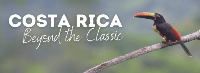 Costa Rica Beyond the Classic